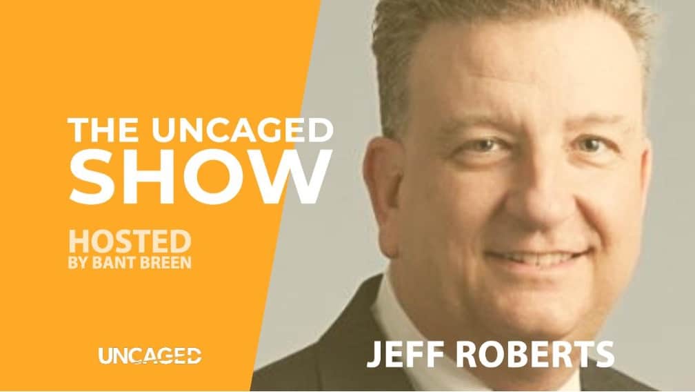 Jeff Roberts Interviewed On The Uncaged Show Innovation Vista