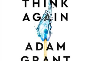 Think Again · The Power of Knowing What You Don’t Know · Book Review