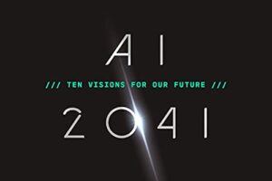 AI 2041 · Ten Visions for Our Future · Book Review