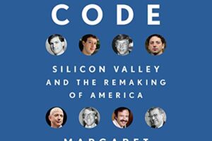 The Code · Silicon Valley and the Remaking of America · Book Review