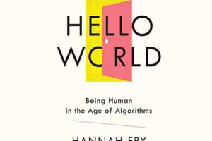 Hello World · How to be Human in the Age of the Machine · Book Review