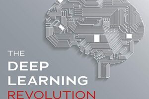 The Deep Learning Revolution · Book Review