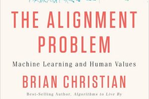The Alignment Problem · Machine Learning and Human Values · Book Review