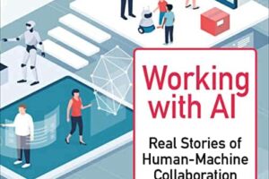 Working with AI · Real Stories of Human-Machine Collaboration · Book Review