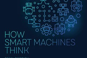 How Smart Machines Think · Book Review