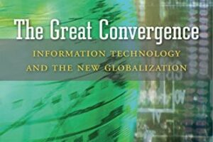 The Great Convergence · Information Technology and the New Globalization · Book Review