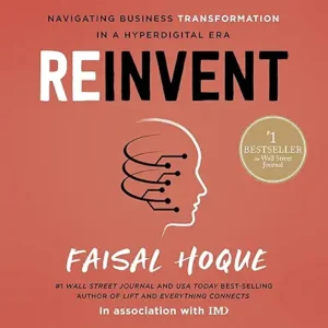 Reinvent: Navigating Business Transformation in a Hyperdigital Era