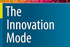 The Innovation Mode · How to Transform Your Organization into an Innovation Powerhouse · Book Review