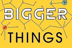 Do Bigger Things · A Practical Guide to Powerful Innovation in a Changing World Book Review