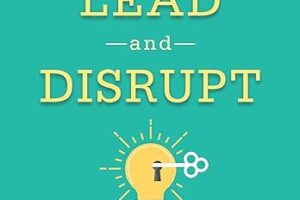 Lead and Disrupt: How to Solve the Innovator’s Dilemma Book Review