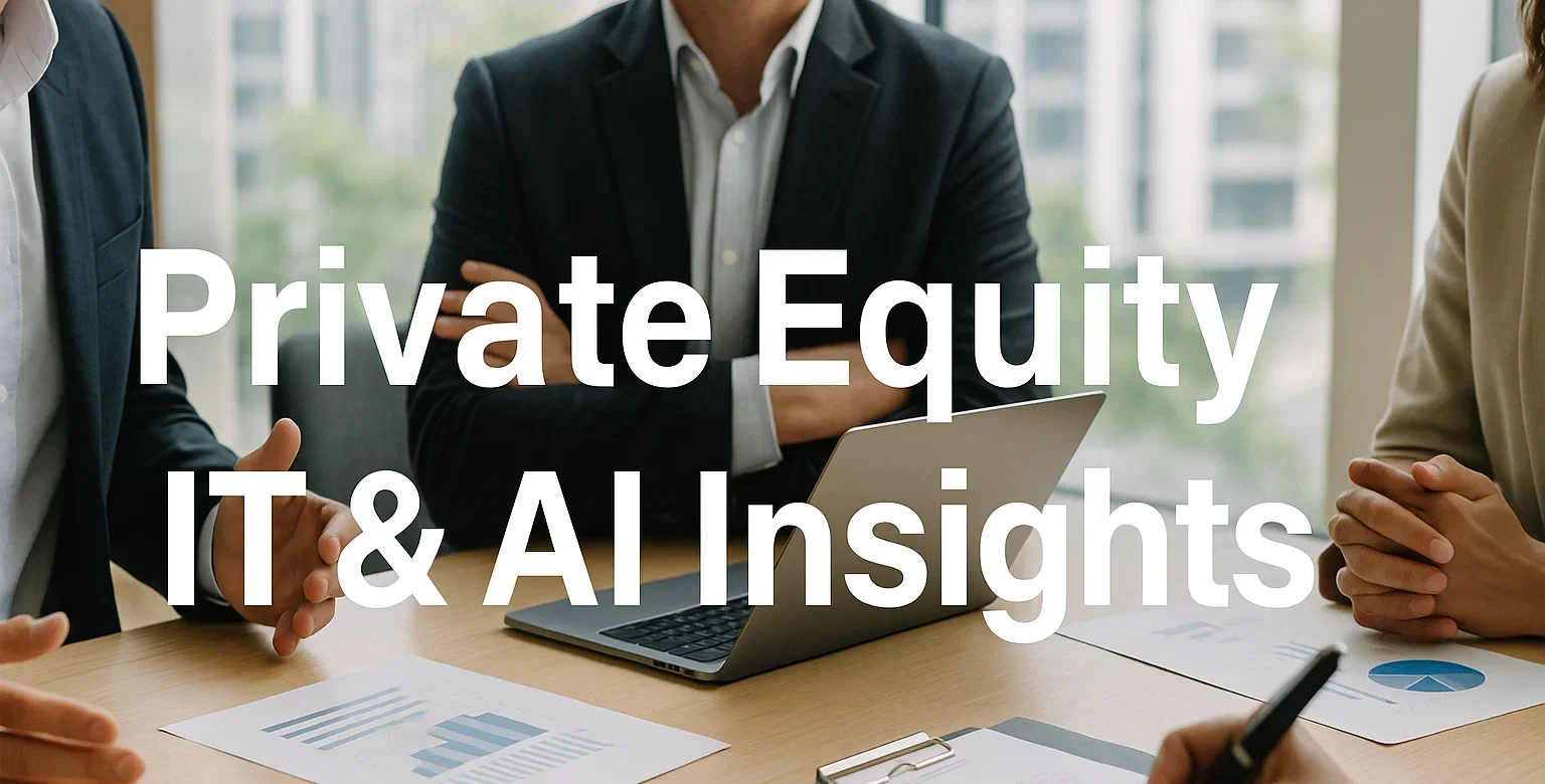 Private Equity IT & AI Insights