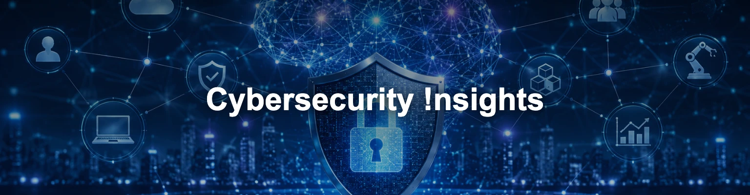Cybersecurity Insights