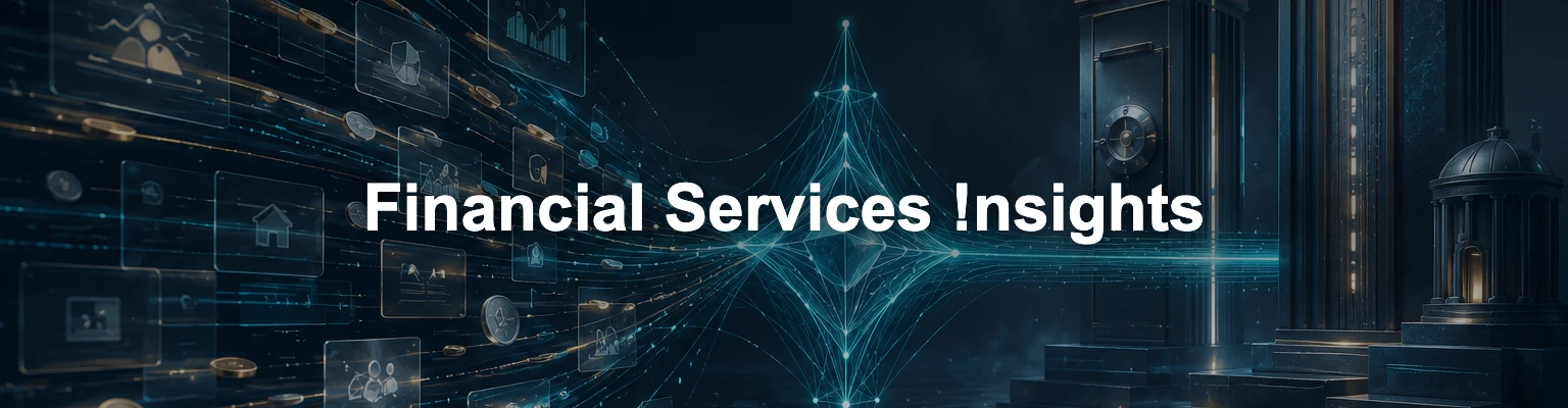 Financial Services Tech Insights