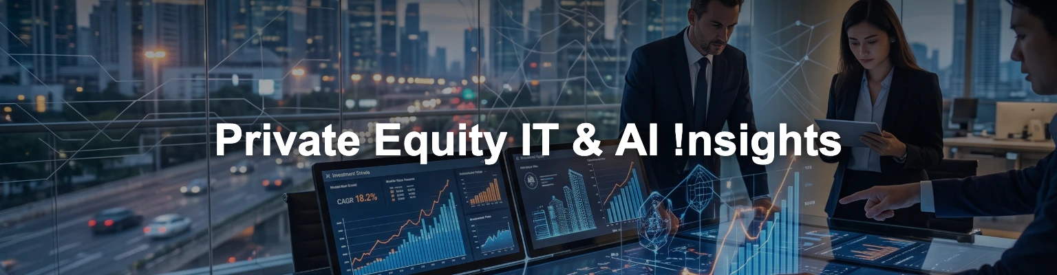 Private Equity IT & AI Insights