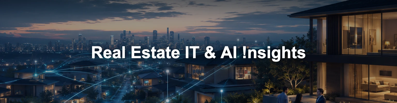 Real Estate IT & AI Insights
